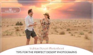 Arabian Desert photoshoot |Desert photography tips Blog Banner By Dubai Desert Safari Trip
