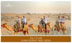 Dubai desert reel ideas | Dubai desert content ideas blog banner by dubai desert safari trip