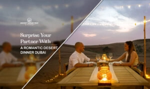 Romantic desert dinner Dubai | private candlelight dinner desert safari blog banner by dubai desert safari trip