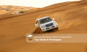 Dubai desert safari in September | September desert safari deals Dubai Blog Banner by Dubai Desert Safari Trip
