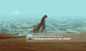 Liwa Desert Dune filming location Blog Banner by dubaidesertsafaritrip.com